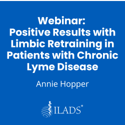 Webinar- Positive Results with Limbic Retraining in Patients with Chronic Lyme Disease