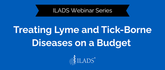 Webinar: Treating Lyme and Tick-Borne Diseases on a Budget