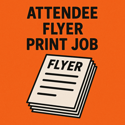 Attendee Flyer Print Job