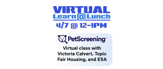 Virtual Learn at Lunch - Fair Housing and ESA (Emotional Support Animals)