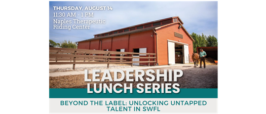 LCF Alumni Association Leadership Lunch: Beyond the Label - Unlocking Untapped Talent in SWFL