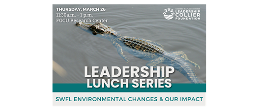 LCF Alumni Association Leadership Lunch: SWFL Environmental Changes & Our Impact