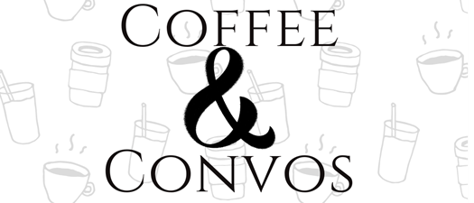 March Coffee & Convos 