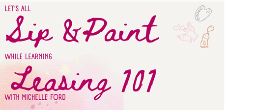 PineBelt Paint and Sip- Leasing 101 with Michelle Ford