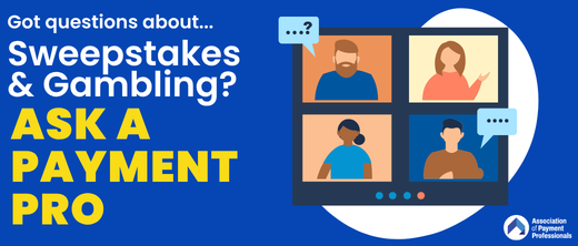 Ask a Payment Pro: Sweepstakes & Gambling