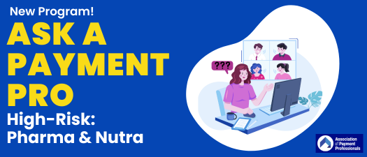 Ask a Payment Pro: High-Risk Pharma & Nutra