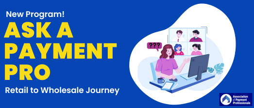 Ask a Payment Pro: Retail to Wholesale Journey