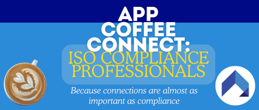 APP Coffee Connect: ISO Compliance Professionals (Dec. Edition)