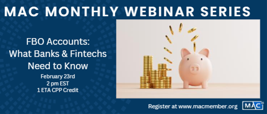 MAC Webinar - "FBO Accounts - What Banks & Fintechs Need to Know"