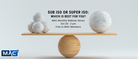 MAC Webinar: Sub ISO or Super ISO: Which is Best for You?