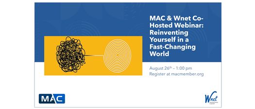 MAC & Wnet Webinar: Reinventing Yourself in a Fast-Changing World