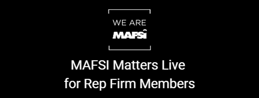 MAFSI Matters Live - For Rep Firms