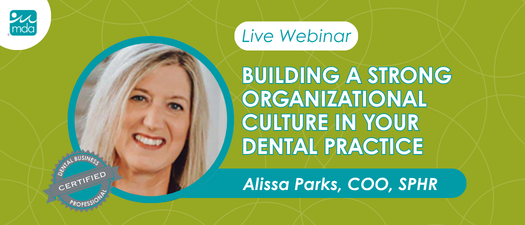 Building a Strong Organizational Culture in Your Dental Practice