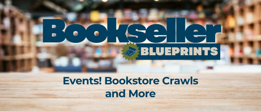 Bookseller Blueprints - Events! Bookstore Crawls and More (PM)