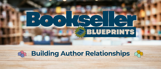 Bookseller Blueprints - Building Author Relationships (AM)