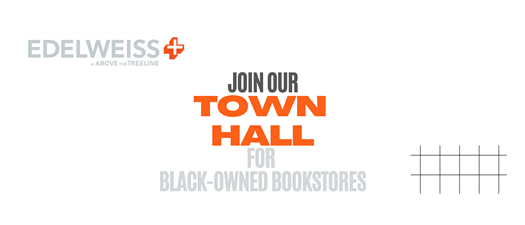 Edelweiss Town Hall for Black-Owned Bookstores - Second Session