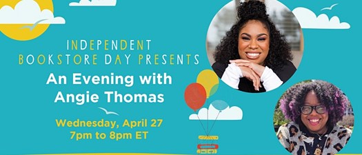 Independent Bookstore Day Presents: An Evening with Angie Thomas