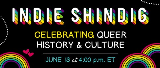 Indie Shindig - Celebrating Queer History & Culture