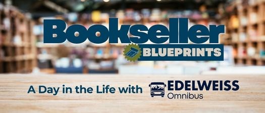 Bookseller Blueprints - A Day in the Life with Edelweiss Omnibus (AM)