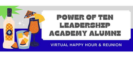 Power of Ten Leadership Academy Reunion 2026