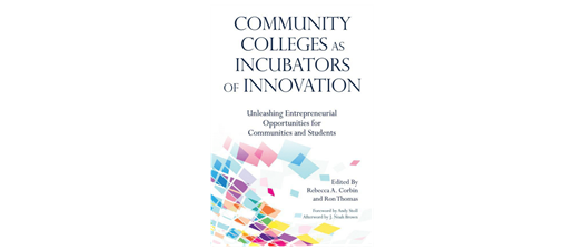 Community Colleges as Incubators of Innovation