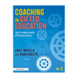 Coaching in Gifted Education - Tools for Building Capacity and Catalyzing Change