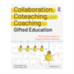 Collaboration, Coteaching, and Coaching in Gifted Education