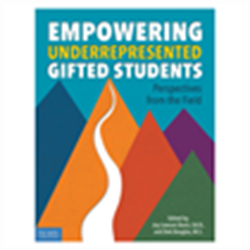 Empowering Underrepresented Gifted Students - Perspectives from the Field