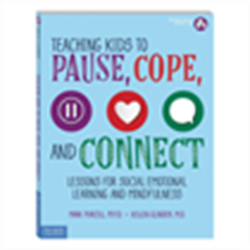 Teaching Kids to Pause, Cope, & Connect - Lessons for Social Emotional Learning