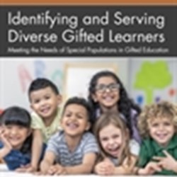 Identifying and Serving Diverse Gifted Learners