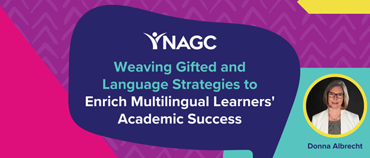 Weaving Gifted and Language Strategies to Enrich Multilingual Learners' Academic Success