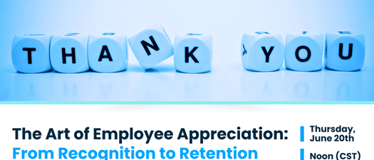 The Art of Employee Appreciation: From Recognition to Retention