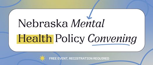 Nebraska Mental Health Policy Convening 