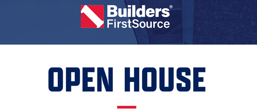 Builders Firstsource Open House