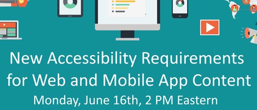 Webinar: New Accessibility Requirements for Web and Mobile App Content
