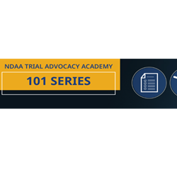 NDAA’s Virtual Trial Advocacy Academy 101 Series (10-50 attorneys)