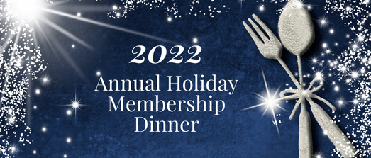 2022 Annual Holiday Membership Dinner