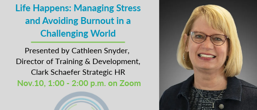 OSAP Virtual Seminar: Life Happens: Managing Stress and Avoiding Burnout in a Challenging World