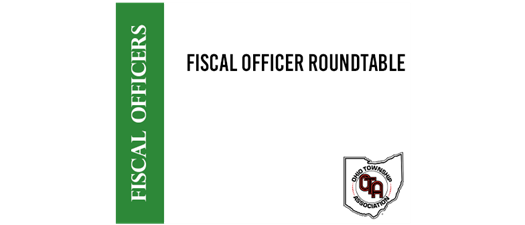 Fiscal Officer Roundtable 