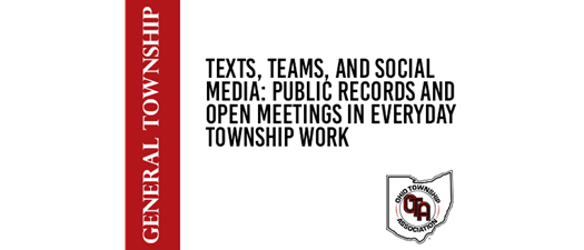 Texts, Teams, and Social Media: Public Records and Open Meetings in Everyday Township Work