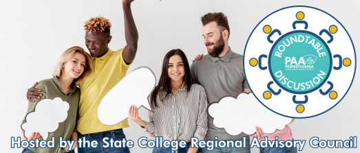 Round Table hosted by the State College Regional Advisory Council (Spring Edition)