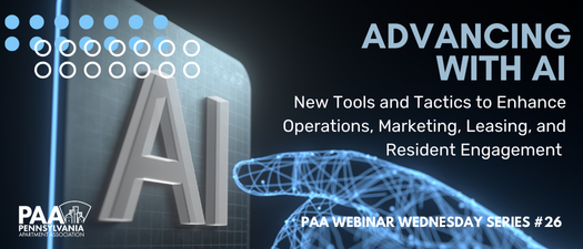 Advancing with AI: New Tools and Tactics to Enhance Operations, Marketing, Leasing, and Resident Engagement -PAAWW#26