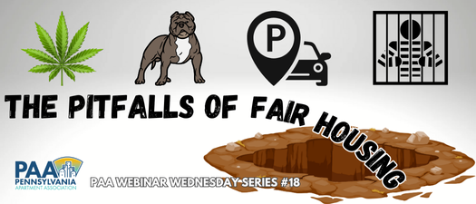 Pot, Pitbulls, Parking and Perps, The Pitfalls of Fair Housing -PAAWW#18