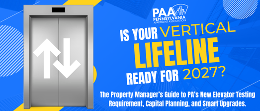 Is Your Vertical Lifeline Ready for 2027?  The Property Manager’s Guide to PA’s New Elevator Testing Requirement, Capital Planning and Smart Upgrades