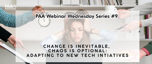 Change is Inevitable, Chaos is Optional: Adapting to New Tech Initiatives with Kara Rice -PAAWW#9