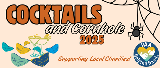 PAA's Helping Hands presents 2025 Cocktails & Cornhole