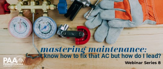 Mastering Maintenance  I know how to fix that AC but how do I lead- PAAWW#8