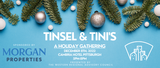 Tinsel & Tini's-Pittsburgh- Hosted by the Western Regional Advisory Council