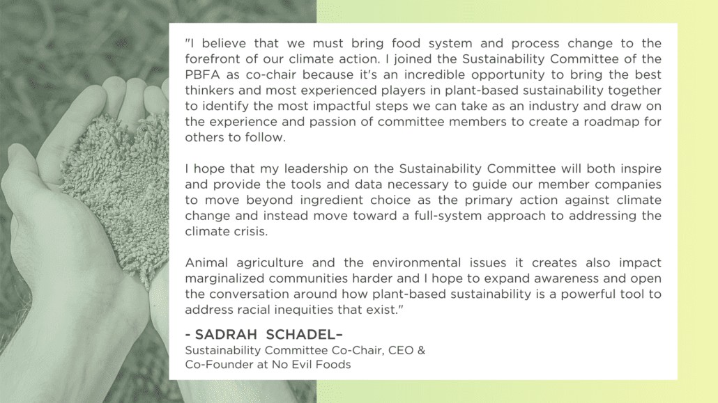 A digital graphic card featuring a block of quoted text by Sadrah Schadel, Sustainability Committee Co-Chair and CEO & Co-Founder at No Evil Foods, discussing food systems and climate action. The text is set on a white box overlaying a split light green background, with a soft-focus image on the left showing two hands holding a small heart-shaped cluster of green moss.