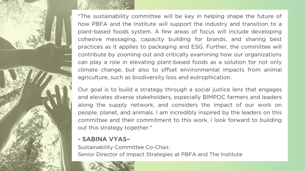 A digital testimonial graphic displaying a quote by Sabina Vyas, Sustainability Committee Co-Chair and Senior Director of Impact Strategies at PBFA and The Institute. The text sits on a white box over a split background, with a soft yellow section on the right and a desaturated photo of several reaching hands coming together against an outdoor sky on the left.